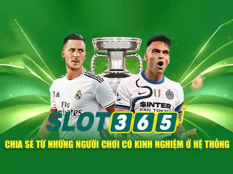 slot365 bet – trải nghiệm đỉnh cao và đánh giá slot365 bet