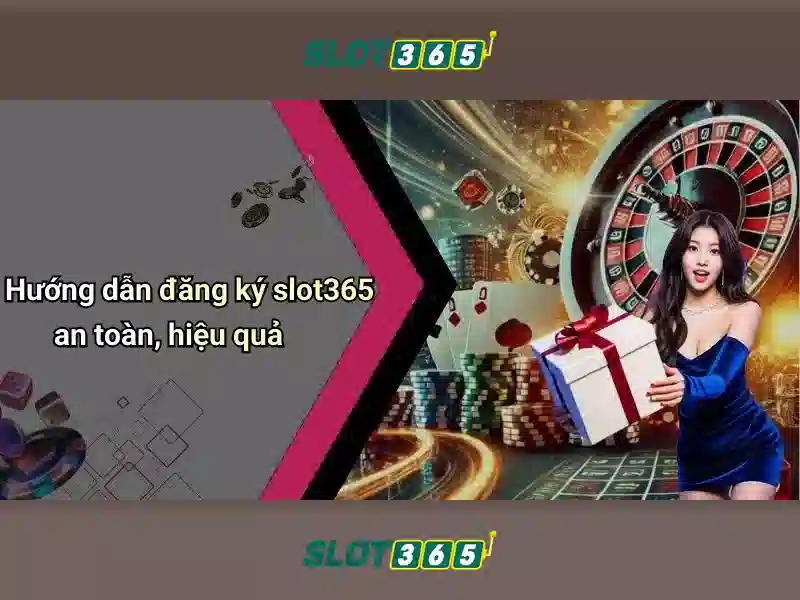 Slot365 - Sòng bạc xèng trực tuyến hàng đầu