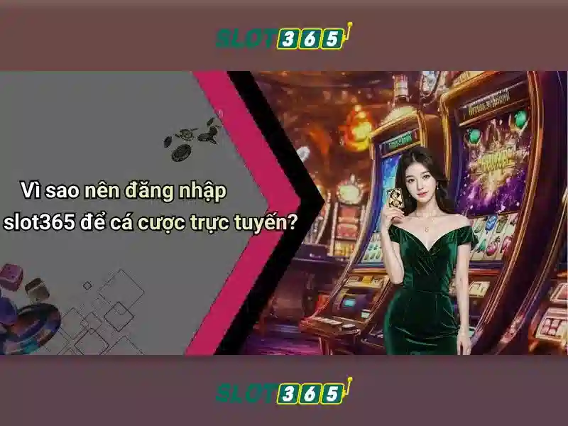 FAQ về Slot365