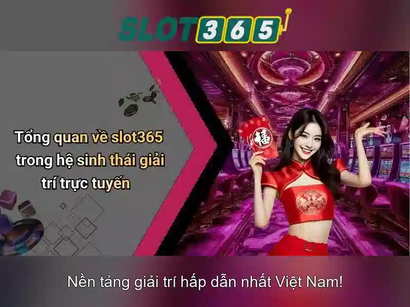 Slot365: Đánh giá tổng quan tại Việt Nam